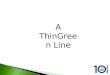 Thin greenline