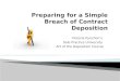 Preparing for a Simple Contract Deposition
