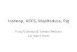 Hadoop, HDFS, MapReduce and Pig