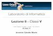 Laboratorio di Informatica - Lezione 8 (Classi V)