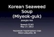 Korean Seaweed Soup (Miyeok-Guk)