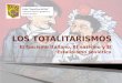 Los totalitarismos clase 2