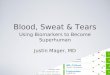 Blood, Sweat & Tears - Testing Biomarkers to Become Superhuman