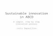 Sustainable Innovation: a step by step process