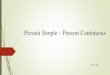 Present simple â€“ present continuous