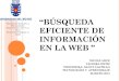 Investigación TIC "Busqueda eficiente de Información en la WEB"