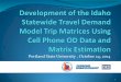 Development of the idaho statewide travel demand model trip matrices using cell phone od data and origin destination matrix estimation