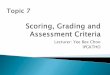 Topic 7 Scoring, Grading and Assessment Criteria