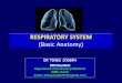 Respiratory system anatomy  Dr.Tinku Joseph