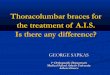 Thoracolumbar braces for the treatment of A.I.S.Is there any difference?