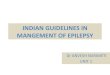 Indian guidelines in mangement of epilepsy.ppt