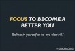 FOCUS To Become A Better You
