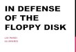 In Defense of the Floppy Disk