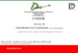 Corso di  INFORMATICA FORENSE (A.A. 2013/2014) - Il Laboratorio di analisi nell'indagine forense