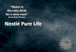 Nestle Pure Life  Dijital Fikirler