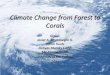 Climate change from Forest to Corals