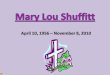 Rest In Peace Mary Lou Shuffitt