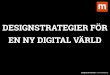 Designstrategier för en ny digital värld