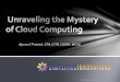 Unraveling the mystery of Cloud Computing
