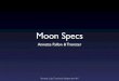 Moon specs