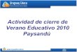 Actividad de cierre de Verano Educativo 2010 Paysandú