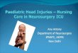 care in Pediatric head injuries –Nursing Neuro surgery  ICU