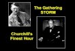 The Gathering Storm And Churchill\'s Finest Hour