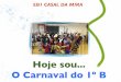 Carnaval do 1º b