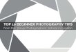 Top 10 Beginner Photography Tips