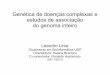 Estudos genéticos em doenças Mendelianas e complexas