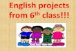 English projects from 6th class!!!