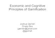 Economic and Cognitive Principles of Gamification