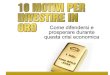 10 ragioni per investire in oro