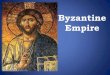 Byzantium ppt   nov 2013