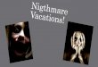 Your nightmare vacations