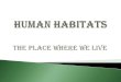 Human habitats