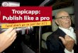 Tropicapp: publish like a pro