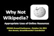 Why Not Wikipedia: Appropriate Uses of Online Resources