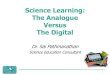 Science learning: the analogue versus the digital, Sai Pathmanathan