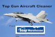 Top Gun Aircraft Cleaner