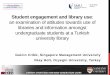 Student engagement and library use:an examination of attitudes towards use of libraries and information amongst undergraduate students at a Turkish university library
