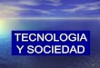 Tecnología y Sociedad