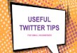 Useful Twitter Tips