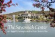 Welcome To The Savannah Center