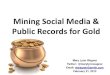 Mining social media & public records for gold2
