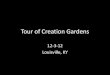 Tour of Creation Gardens