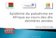 Epidémie du paludisme en Afrique au cours des dix dernières années