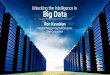Unlocking the Intelligence in Big Data