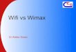 Wifi Vs Wimax By Dr Walter Green