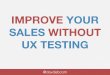 Improve your WooCommerce sales without UX testing - David de Boer  #wooconf